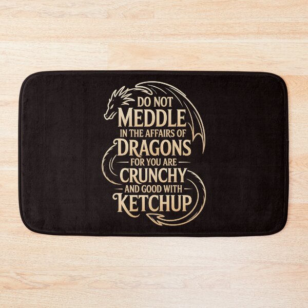 Item preview, Do Not Meddle In The Affairs Of Dragons For You Are Crunchy designed and sold by Redgiant87x.
