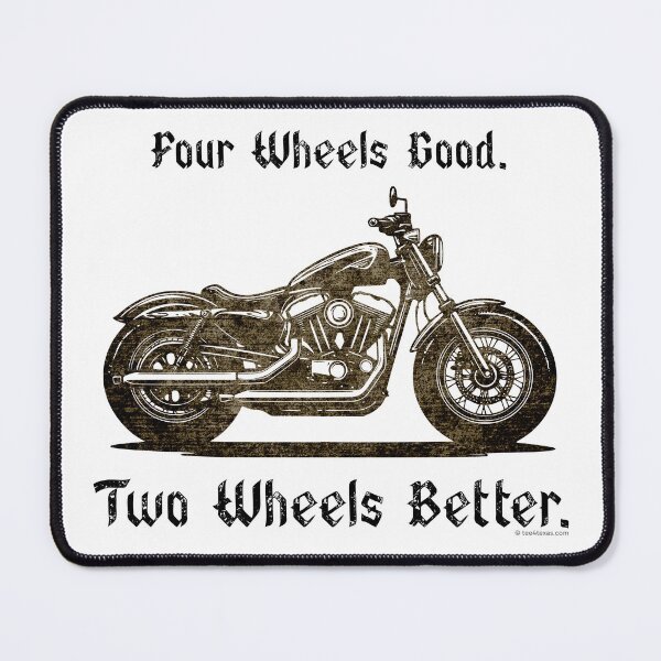 Item preview, 4 Wheels Good - 2 Wheels Better - Rough designed and sold by T4Texas.