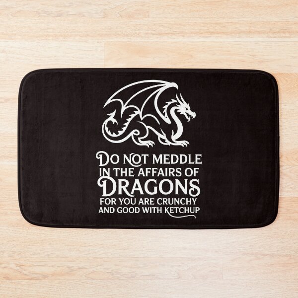 Item preview, Do Not Meddle In The Affairs Of Dragons For You Are Crunchy designed and sold by Redgiant87x.