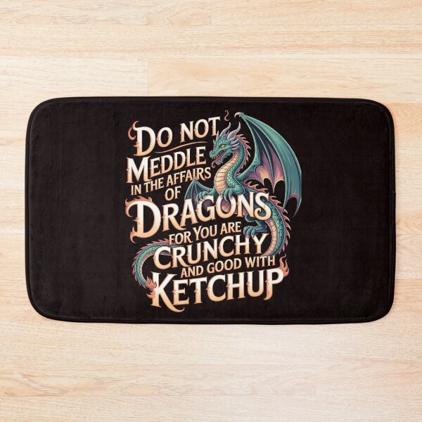 Item preview, Do Not Meddle In The Affairs Of Dragons For You Are Crunchy designed and sold by Redgiant87x.