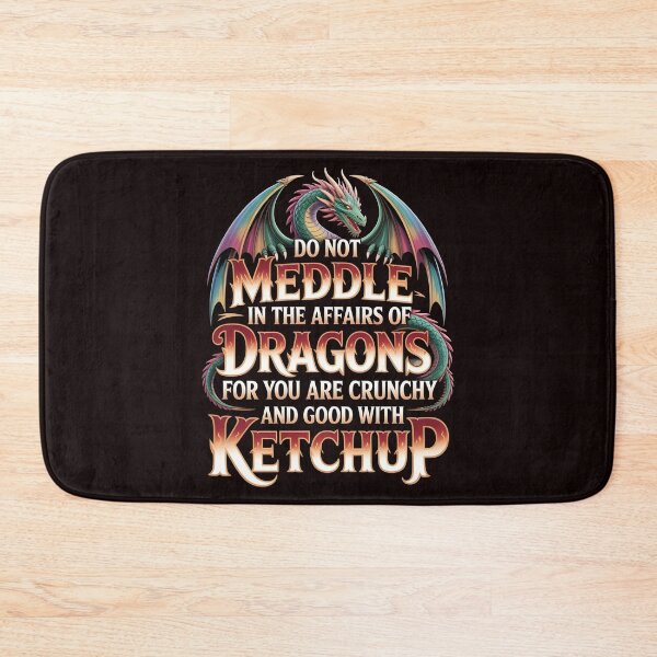 Item preview, Do Not Meddle In The Affairs Of Dragons For You Are Crunchy designed and sold by Redgiant87x.