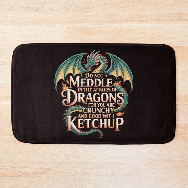 Item preview, Do Not Meddle In The Affairs Of Dragons For You Are Crunchy designed and sold by Redgiant87x.