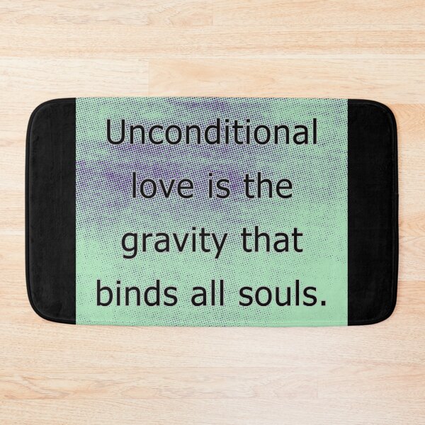 Item preview, Unconditional love is the gravity that binds all souls. designed and sold by vagar.