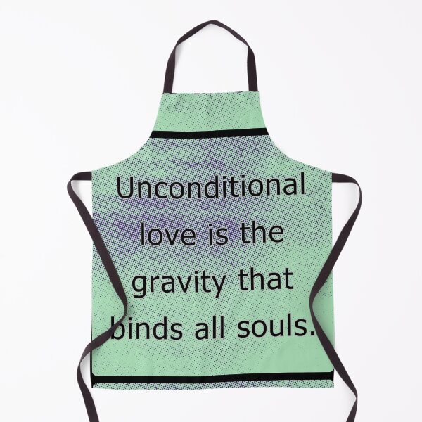 Item preview, Unconditional love is the gravity that binds all souls. designed and sold by vagar.