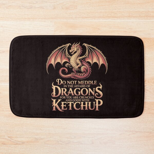 Item preview, Do Not Meddle In The Affairs Of Dragons For You Are Crunchy designed and sold by Redgiant87x.