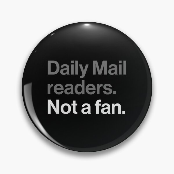 Item preview, Daily Mail Readers, Not a Fan - Funny Sarcasm Joke designed and sold by Butter Creative.