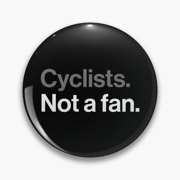 Item preview, Cyclists, Not a Fan - Sarcastic Driving Joke designed and sold by Butter Creative.