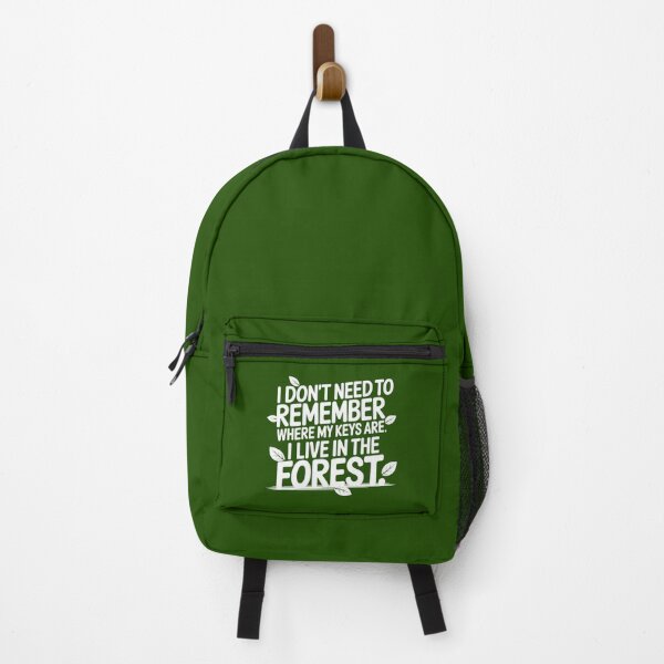Item preview, I don't need to remember where my keys are. I live in the forest | funny T-shirt designed and sold by No-Ma-Prints.