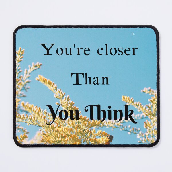 Item preview, Keep Going;You're Closer Than You Think Poster designed and sold by ThePrinterShop.