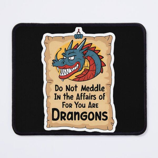 Item preview, Do Not Meddle In The Affairs Of Dragons For You Are Crunchy designed and sold by DesignbyOla.