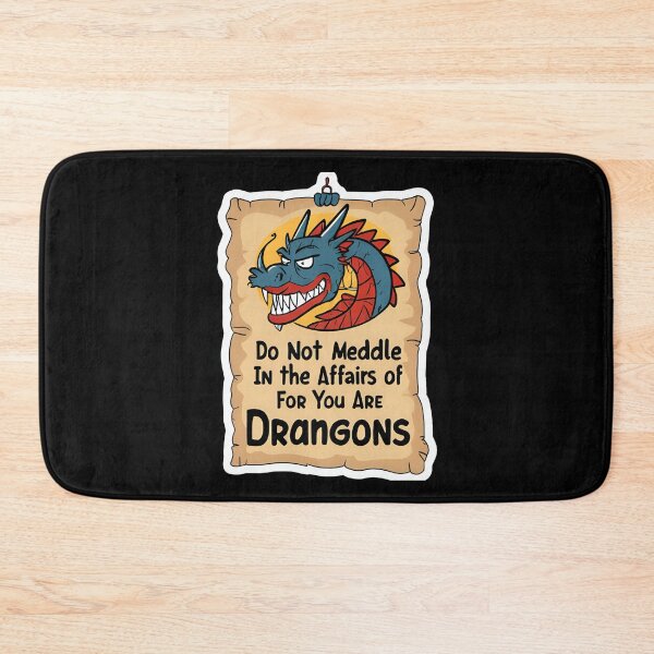 Item preview, Do Not Meddle In The Affairs Of Dragons For You Are Crunchy designed and sold by DesignbyOla.