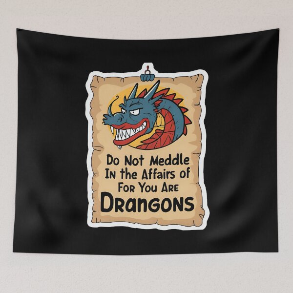 Item preview, Do Not Meddle In The Affairs Of Dragons For You Are Crunchy designed and sold by DesignbyOla.