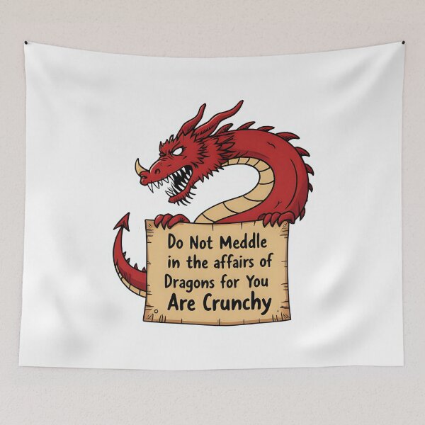 Item preview, Do Not Meddle In The Affairs Of Dragons For You Are Crunchy designed and sold by DesignbyOla.