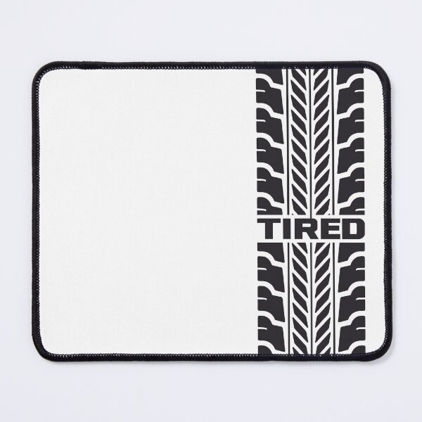 Item preview, Tired tire designed and sold by LazyDreams.