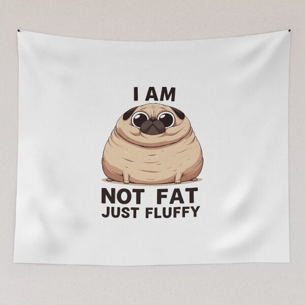 Item preview, Not Fat Just Fluffy Pug designed and sold by dreampik.