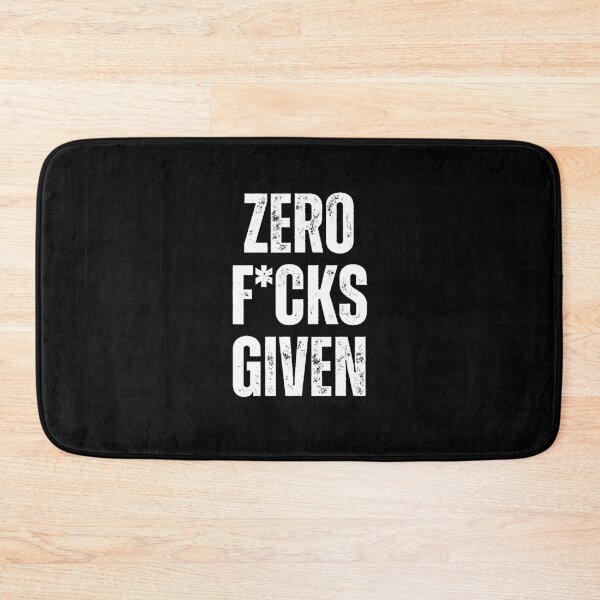 Item preview, Zero F*cks Given | Sarcastic Humor Design by Too Real Co designed and sold by TooRealCo.
