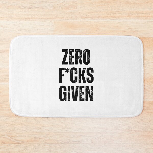 Item preview, Zero F*cks Given | Sarcastic Humor Design by Too Real Co designed and sold by TooRealCo.