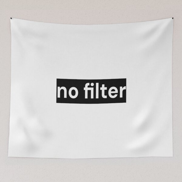 Item preview, No Filter designed and sold by LoomNLight.