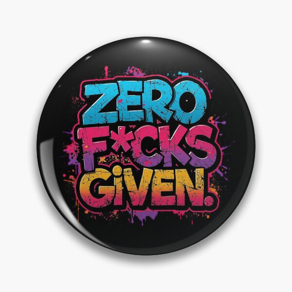 Item preview, Zero F*cks Given | Sarcastic Humor Design by Too Real Co designed and sold by TooRealCo.