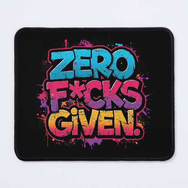 Item preview, Zero F*cks Given | Sarcastic Humor Design by Too Real Co designed and sold by TooRealCo.