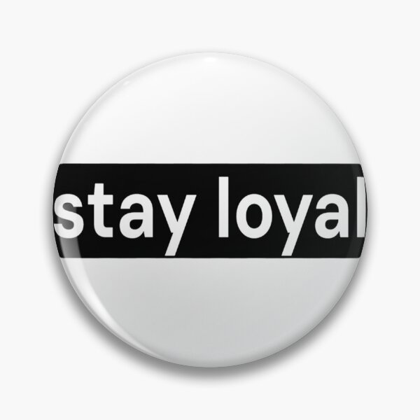 Item preview, Stay Loyal designed and sold by LoomNLight.