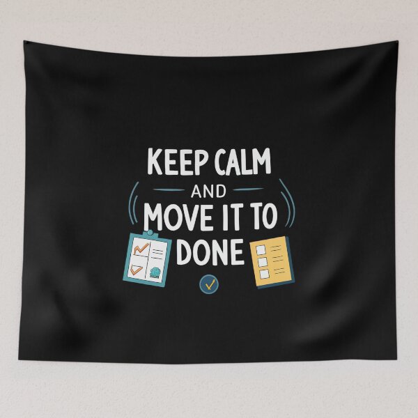 Item preview, Funny Kanban Quote | “Keep Calm and Move It to Done” Design designed and sold by VividOrganica.