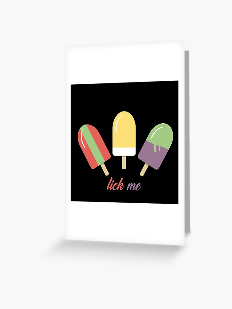 Eis Am Stiel Lick Me Grusskarte Von Priebedesign Redbubble