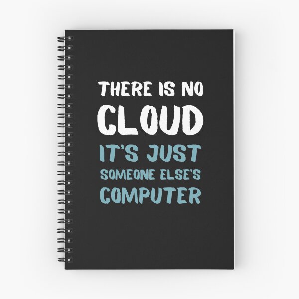 Item preview, There Is No Cloud It_s Just Someone Else_s Computer Tech designed and sold by ElizaGraceWeddi.