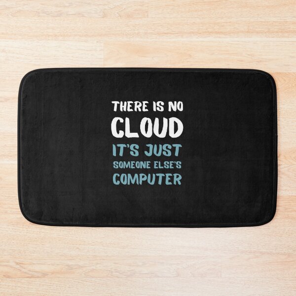 Item preview, There Is No Cloud It_s Just Someone Else_s Computer Tech designed and sold by ElizaGraceWeddi.
