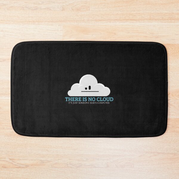 Item preview, There Is No Cloud Tech Humor Funny designed and sold by ElizaGraceWeddi.