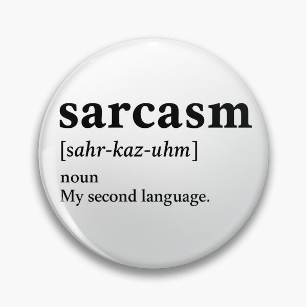 Item preview, Sarcasm Dictionary Entry - My Second Language Black Ink designed and sold by ThoughtsInTheOpen.