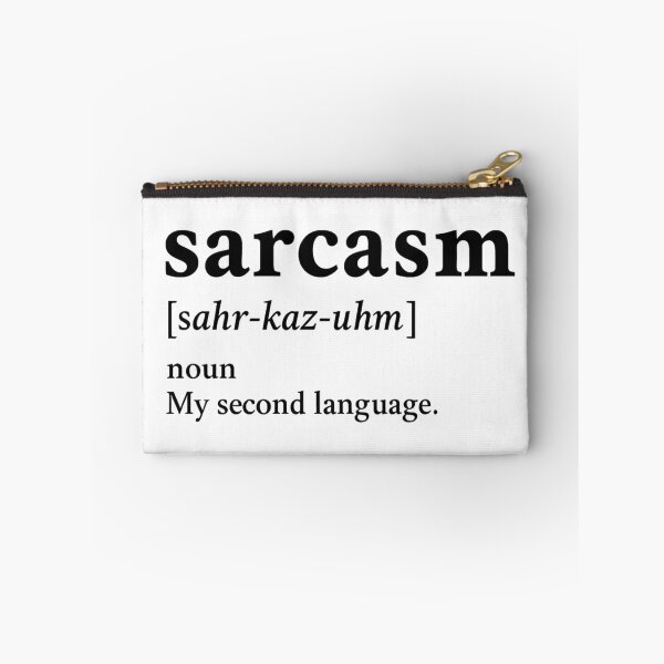 Item preview, Sarcasm Dictionary Entry - My Second Language Black Ink designed and sold by ThoughtsInTheOpen.