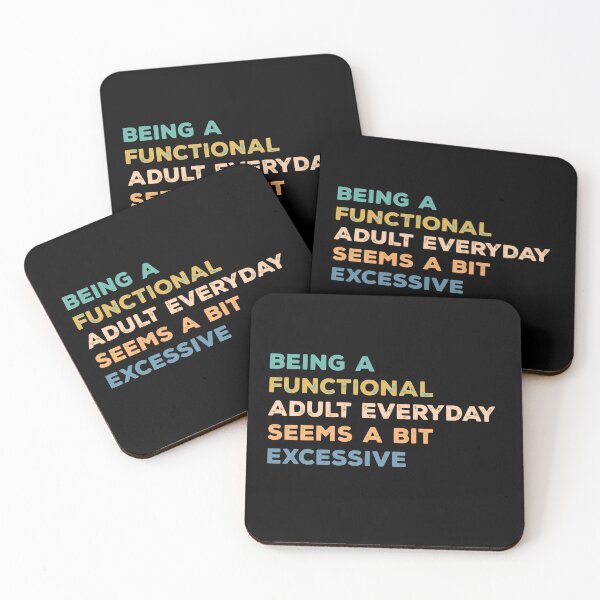 Item preview, Functional Adult Everyday - Funny Sarcastic Quote Design designed and sold by Logic72.