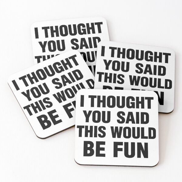 Item preview, I Thought You Said This Would Be Fun designed and sold by ThoughtsInTheOpen.