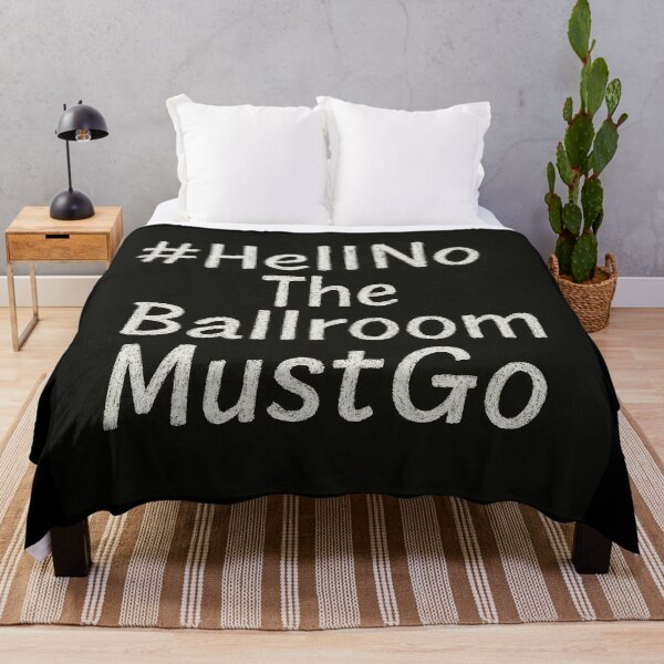 Item preview, #HellNoTheBallroomMustGo – Chalkboard Rebellion Edition - HNTBMG 6 designed and sold by WheelieGdArt.