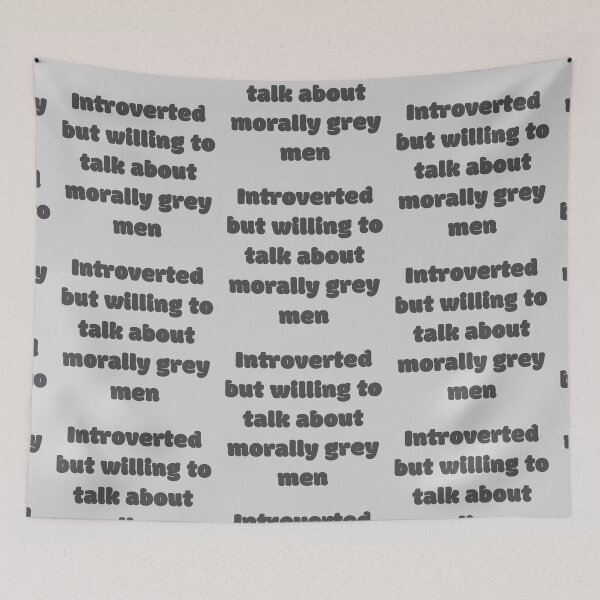Item preview, Introverted But Will Talk About Morally Grey Men  designed and sold by JettieDesignCo.