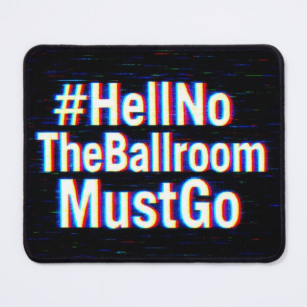 Item preview, #HellNoTheBallroomMustGo – Digital Distortion Edition - HNTBMG 10 designed and sold by WheelieGdArt.