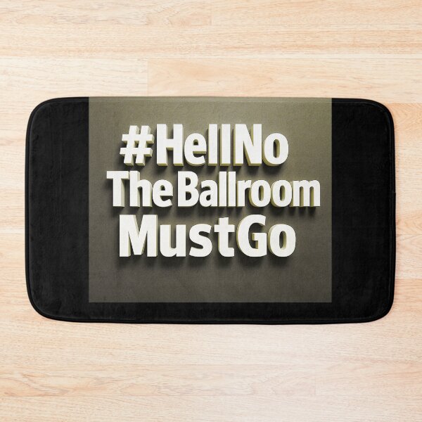 Item preview, #HellNoTheBallroomMustGo – Bold Stone Edition - HNTBMG 13 designed and sold by WheelieGdArt.