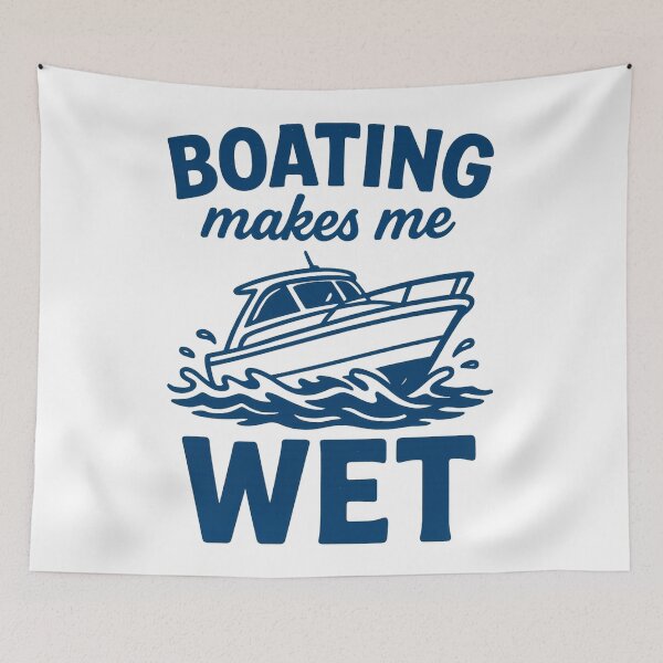 Item preview, Boating Makes Me Wet designed and sold by ChristinasMess.