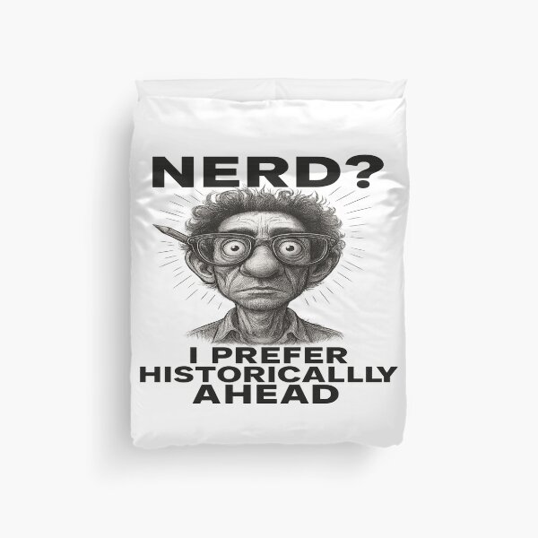 Item preview, Nerd? I Prefer Historically Ahead – Retro Smart Humor Design designed and sold by POD DYNASTY | Original Print On Demand T-Shirt Graphics.
