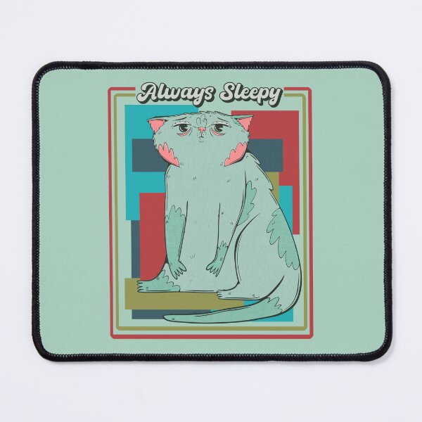 Item preview, always sleepy tired cat art designed and sold by crestfallenmermaid.