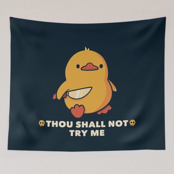 Item preview, Thou Shall Not Try Me Funny Duck by Tobe Fonseca designed and sold by Tobe Fonseca®.