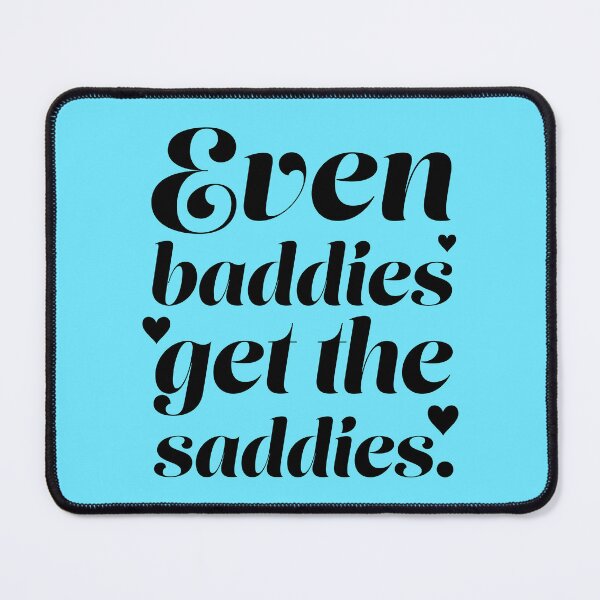 Item preview, Even Baddies Get the Saddies - Black designed and sold by sillyjess.
