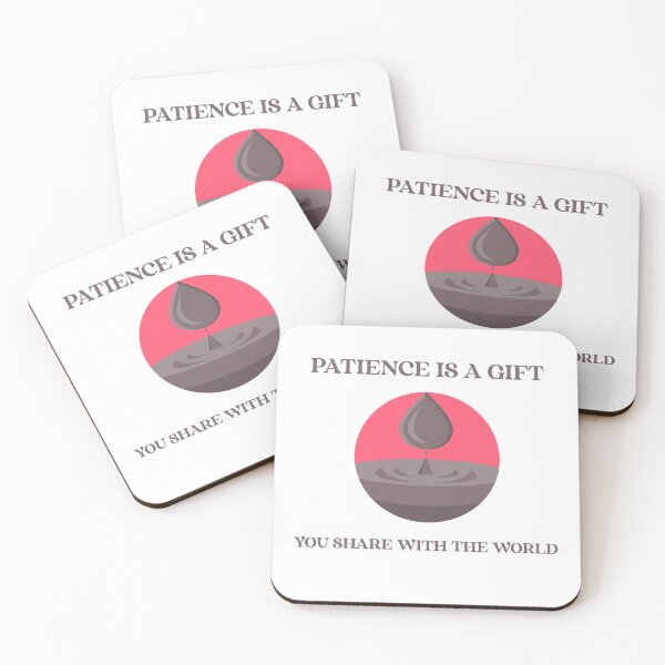 Item preview, Patience A Gift You Share With The World designed and sold by SavvyVacationer.