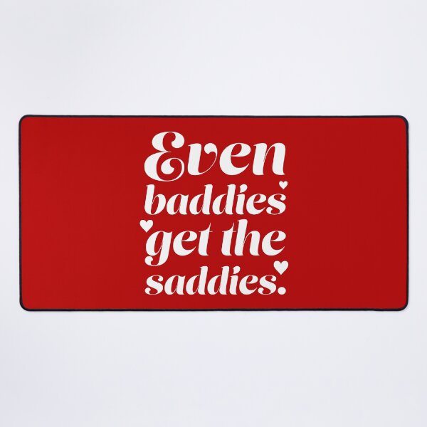 Item preview, Even Baddies Get the Saddies - White designed and sold by sillyjess.