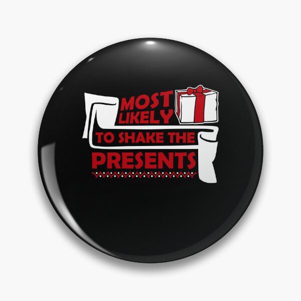 Item preview, Most Likely to Shake the Presents Curiosity Christmas Humor designed and sold by shirt-o-mat.