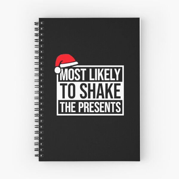 Item preview, Most Likely to Shake the Presents Curiosity Christmas Humor designed and sold by shirt-o-mat.
