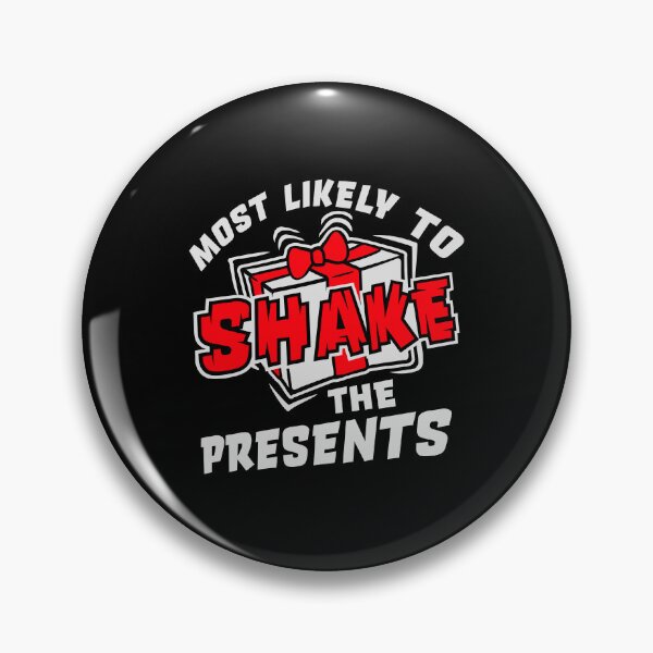 Item preview, Most Likely to Shake the Presents Curiosity Christmas Humor designed and sold by shirt-o-mat.