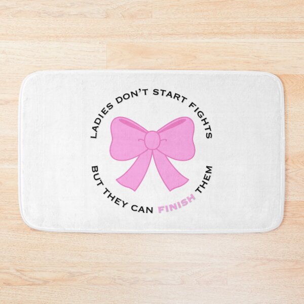 Item preview, Ladies Don't Start Fights designed and sold by duchessjessica.