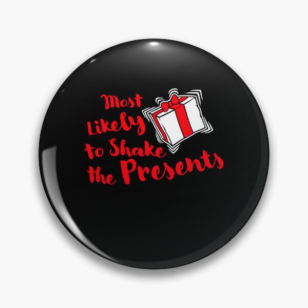 Item preview, Most Likely to Shake the Presents Curiosity Christmas Humor designed and sold by shirt-o-mat.